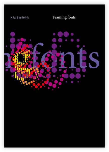Framing fonts - Niko Spelbrink (ISBN 9789070108700)