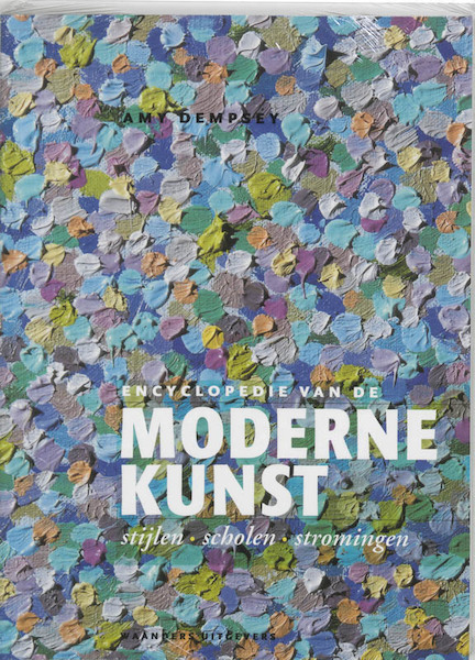 Encyclopedie van de moderne kunst - A. Dempsey (ISBN 9789040090301)