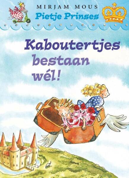 Kaboutertjes bestaan wel! - Mirjam Mous (ISBN 9789000318186)