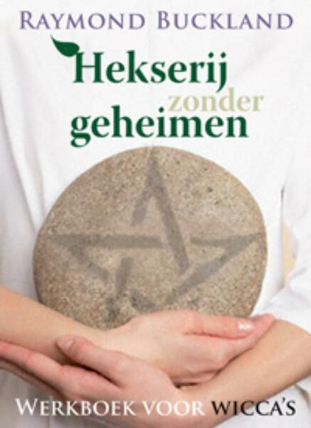 Hekserij zonder geheimen - Raymond Buckland (ISBN 9789069639536)