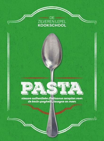 De zilveren Lepel Kookschool Pasta - (ISBN 9789000347797)