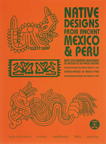 Native Designs from Ancient Mexico & Peru - M.L. Hesselt van Dinter (ISBN 9789081054348)