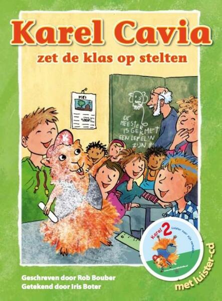 Karel Cavia zet de klas op stelten - Rob Bouber (ISBN 9789079915118)