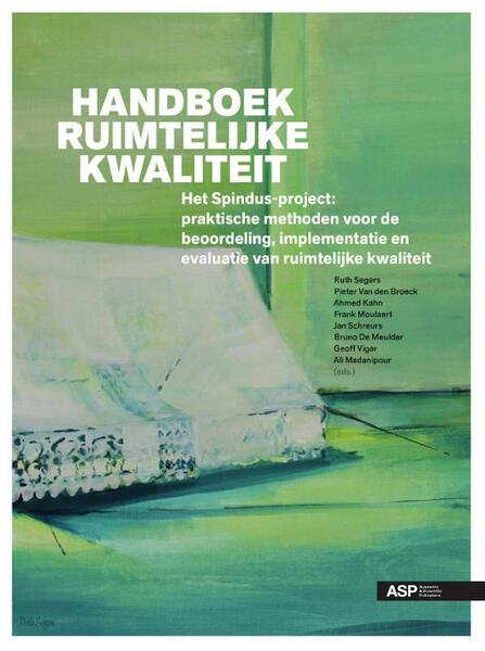 Handboek ruimtelijke kwaliteit - Ruth Segers, Pieter van den Broeck, Ahmed Z. Khan, Frank Moulaert (ISBN 9789057183317)