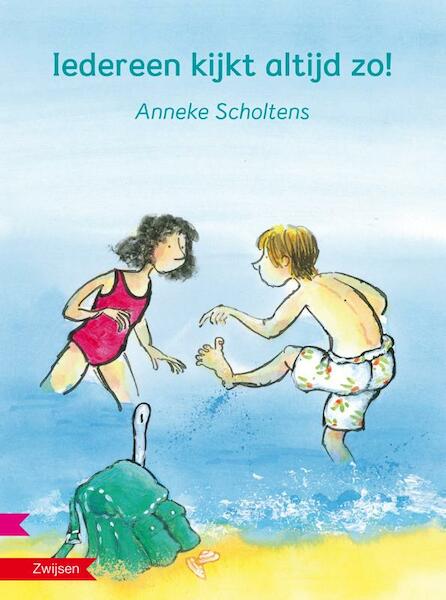 Iedereen kijkt altijd zo! - Anneke Scholtens (ISBN 9789048703876)