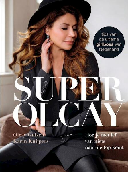 SuperOlcay - Olcay Gulsen, Karin Kuijpers (ISBN 9789000361540)