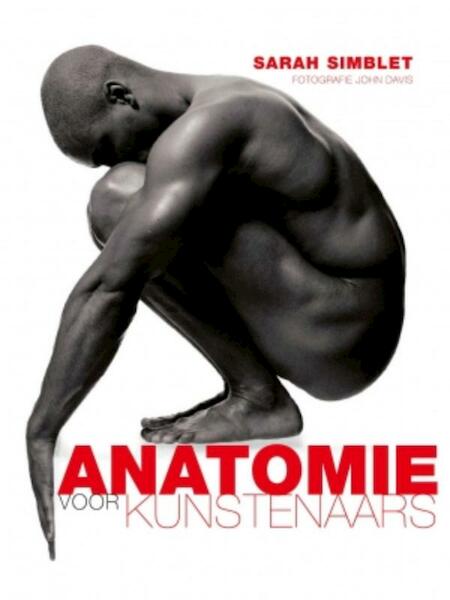 Anatomie voor kunstenaars - Sarah Simblet (ISBN 9789043919319)