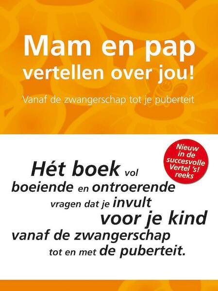 Mam en Pap vertellen over jou! - Elma van Vliet (ISBN 9789027446466)