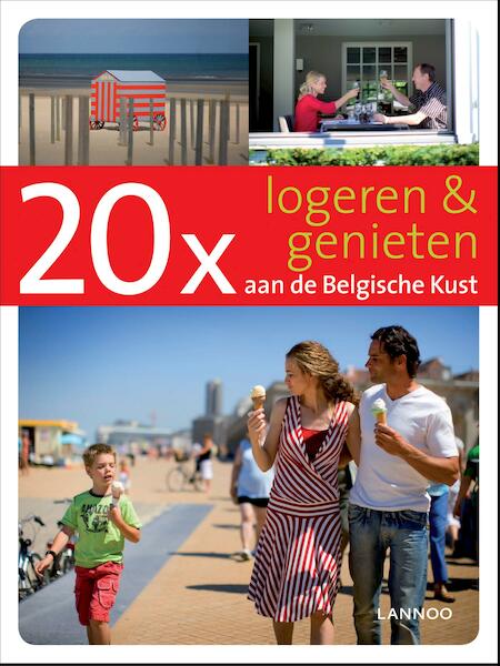 20 x logeren en genieten aan de Belgische Kust - Sophie Allegaert (ISBN 9789020999143)