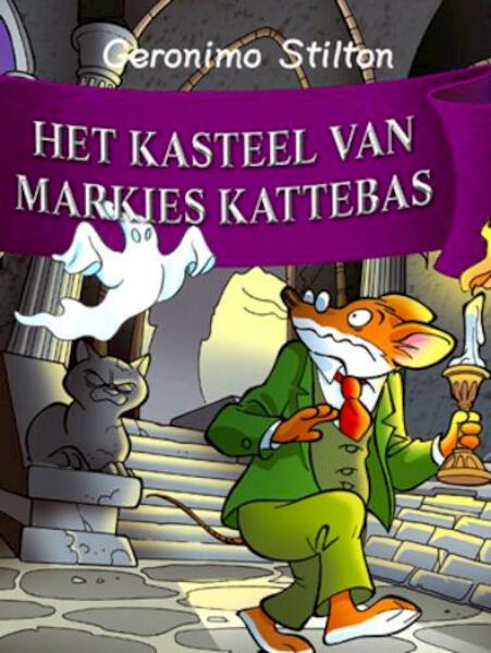 Geronimo Stilton 19 Het kasteel van Markies Kattebas - Geronimo Stilton (ISBN 9789085920205)