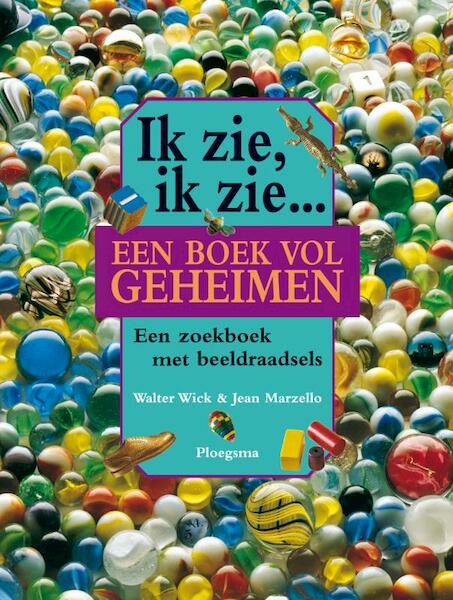 Ik zie, ik zie... een boek vol geheimen - Walter Wick, J. Marzollo (ISBN 9789021622316)