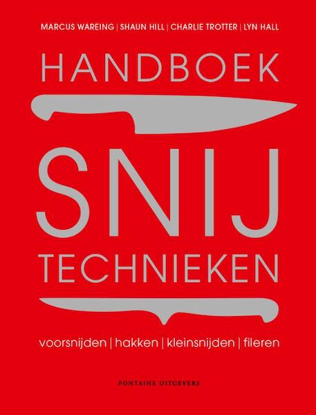 Handboek snijtechnieken - Marcus Wareing, Shaun Hill, Charlie Trotter, Lyn Hall (ISBN 9789059565838)