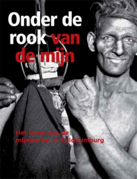 Onder de rook van de mijn - (ISBN 9789040077821)