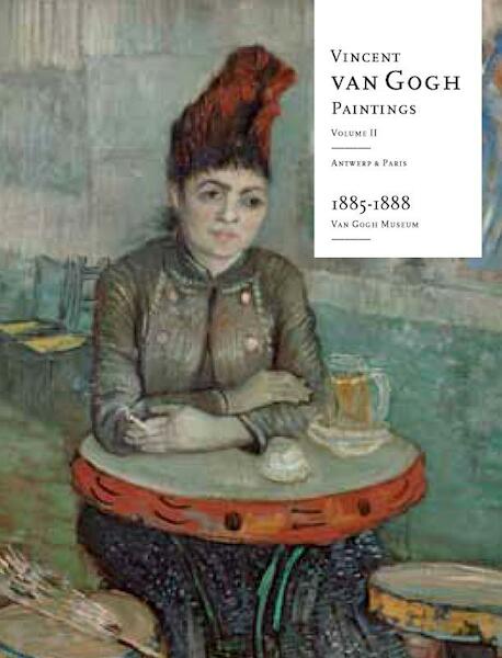 Vincent van Gogh Paintings 2 Antwerp and Paris 1885-1888 - Ella Hendriks, Louis van Tilborgh (ISBN 9789040085635)