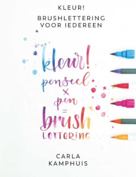 Kleur! Brushlettering voor iedereen - Carla Kamphuis (ISBN 9789043919906)