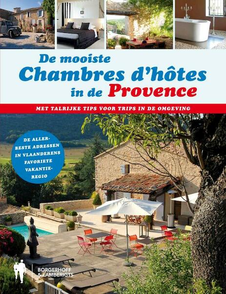 Chambres d hotes in de Provence - (ISBN 9789089311344)