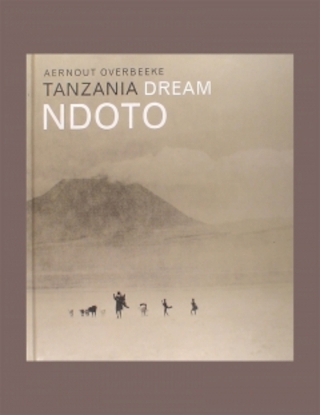 Tanzania Dream Ndoto - Aernout Overbeeke (ISBN 9789055447893)