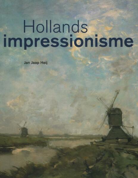 Hollands impressionisme - Jan Jaap Heij, Jan Rudolph de Lorm (ISBN 9789068686289)