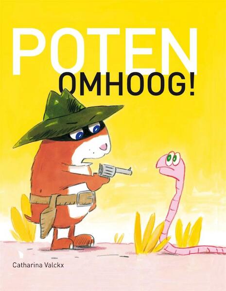 Poten omhoog! - Catharina Valckx (ISBN 9789025748227)