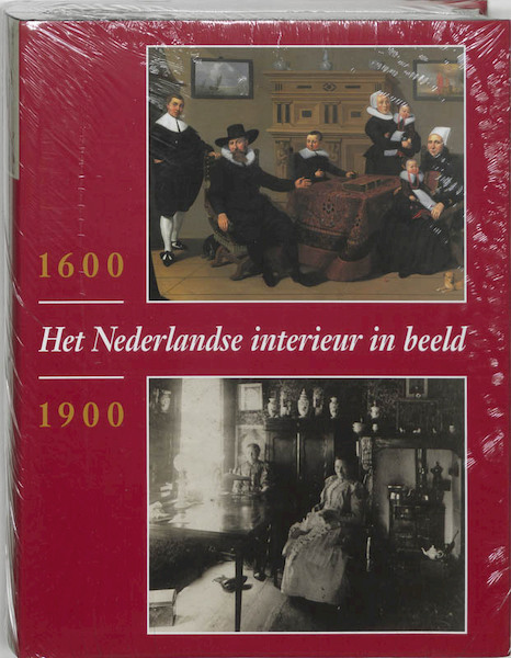 Het Nederlandse interieur in beeld 1600-1900 - (ISBN 9789040095887)