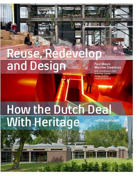 Reuse, Redevelop and Design - Updated Edition - Paul Meurs, Marinke Steenhuis (ISBN 9789462085725)