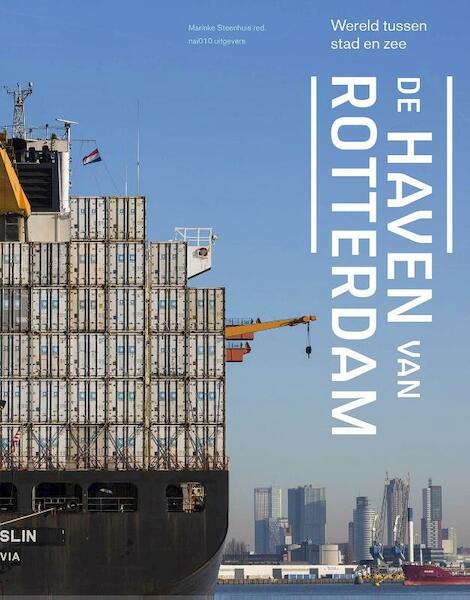 De haven van Rotterdam - (ISBN 9789462082342)