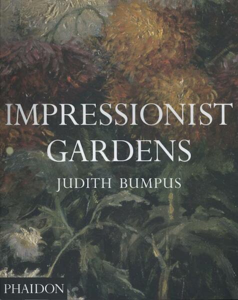 Impressionist Gardens - Judith Bumpus (ISBN 9780714838137)