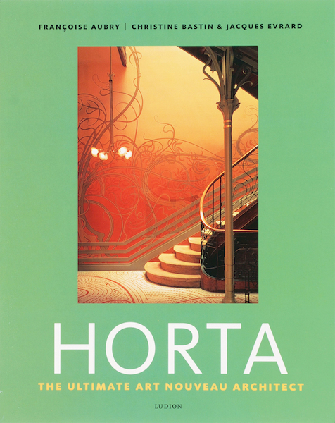 Horta The ultimate art nouveau architect - F. Aubry (ISBN 9789055446988)