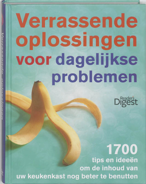 Verrassende oplossingen voor dagelijkse problemen - (ISBN 9789064079610)