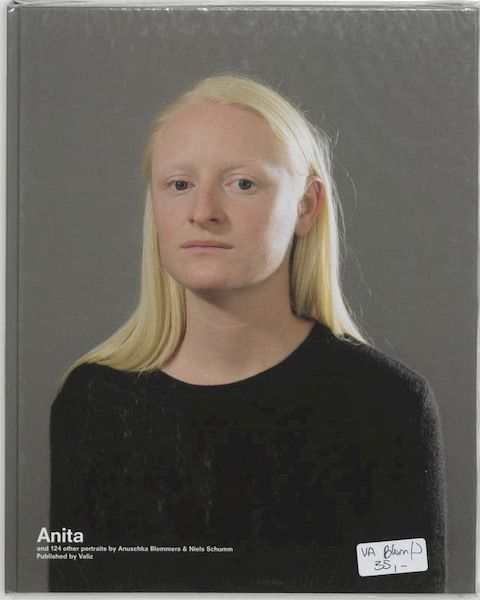Anita and 124 other portraits by Anuschka Blommers and Niels Schumm - A. Blommers, D. Ruiters, N. Schumm (ISBN 9789078088080)