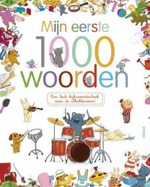 Mijn eerste 1000 woorden - (ISBN 9789044740936)