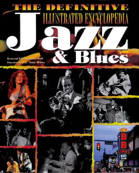 Definitive Illustrated Encyclopedia of Jazz and Blues - Julia Rolf (ISBN 9781847862730)