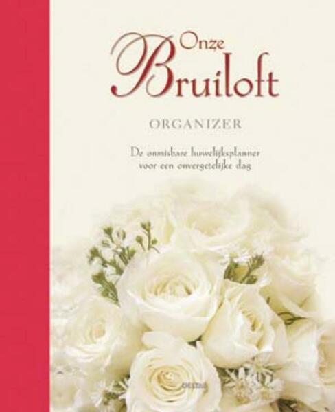 Onze bruiloft organizer - A. Swinson (ISBN 9789044721867)