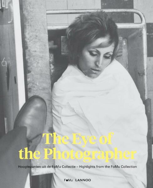 The eye of the photographer - FoMu (ISBN 9789401405041)