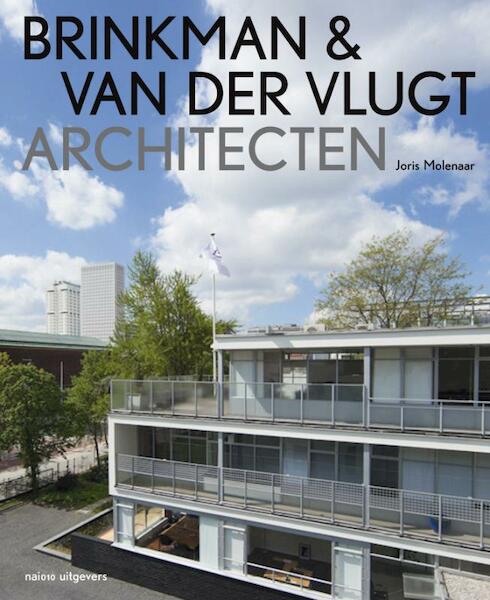 Brinkman en van der Vlugt architecten - Joris Molenaar (ISBN 9789462080782)