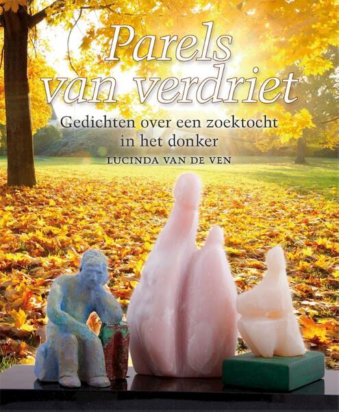 Parels van verdriet - Lucinda van de Ven (ISBN 9789460001000)