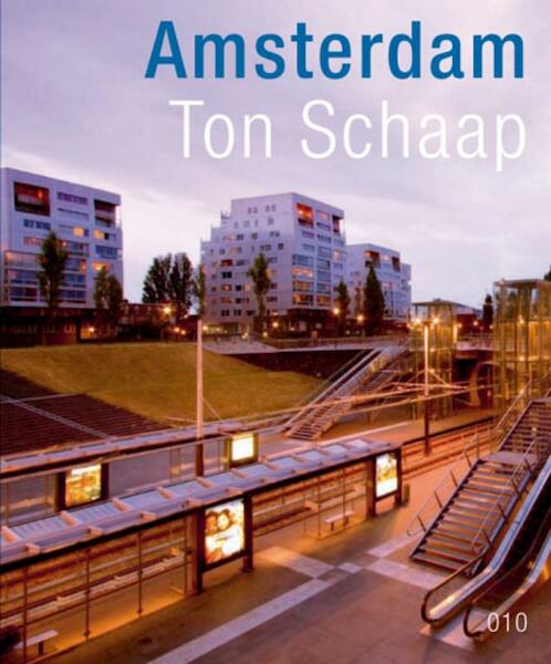 Amsterdam - T. Schaap, Ton Schaap (ISBN 9789064506727)