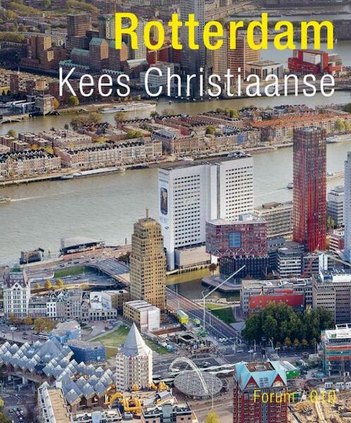 Rotterdam - Kees Christiaanse (ISBN 9789064507724)