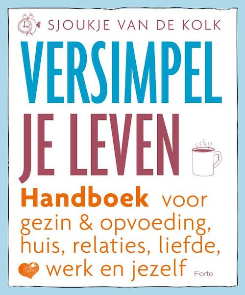 Versimpel je leven - S. van der Kolk (ISBN 9789058779328)
