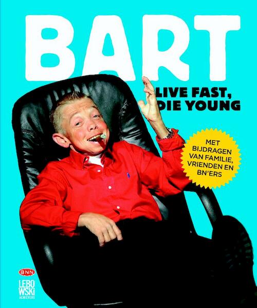 Bart - live fast, die young - (ISBN 9789048814312)