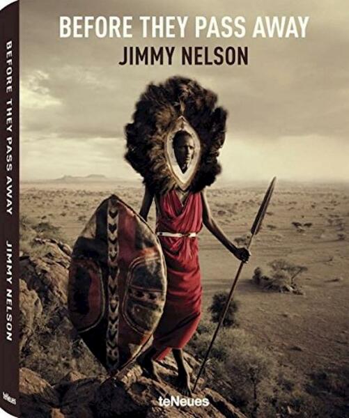 Before They Pass Away, Small Hardcover Edition - Jimmy Nelson (ISBN 9783832733186)