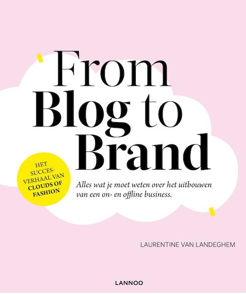 From blog to brand (e-boek - ePub) - Laurentine Van Landeghem (ISBN 9789401448017)