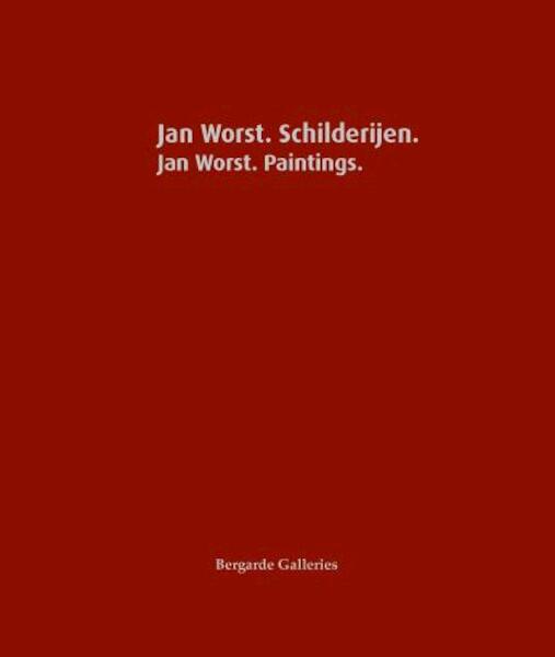 Jan Worst schilderijen / Jan Worst paintings - Henk J. van den Berg, Karin de Wild (ISBN 9789491354212)