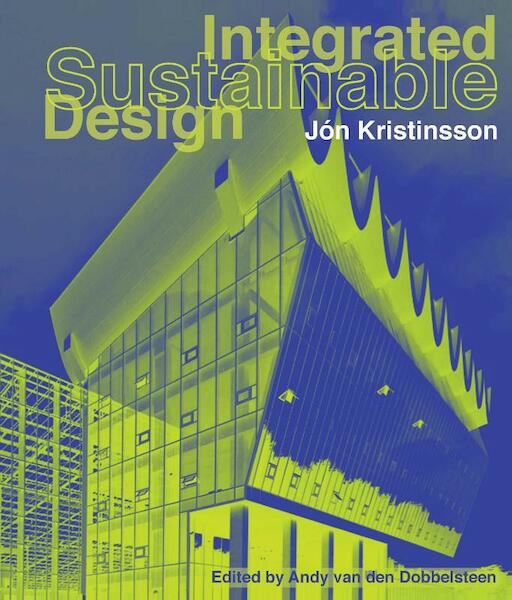 Integrated sustainable design - Jón Kristinsson (ISBN 9789052694078)