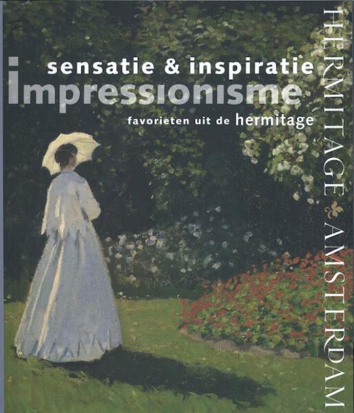 Impressionisme: sensatie & inspiratie - (ISBN 9789078653318)