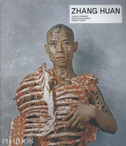 Zhang Huan - Yilmaz Dziewior, Roselee Goldberg, Robert Storr (ISBN 9780714849249)