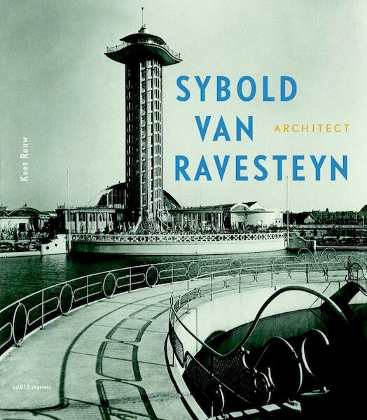 Sybold van Ravensteyn architect - Kees Rouw (ISBN 9789462081185)