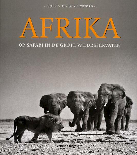 Safari in Afrika - Peter Pickford, Beverly Pickford (ISBN 9789048301782)