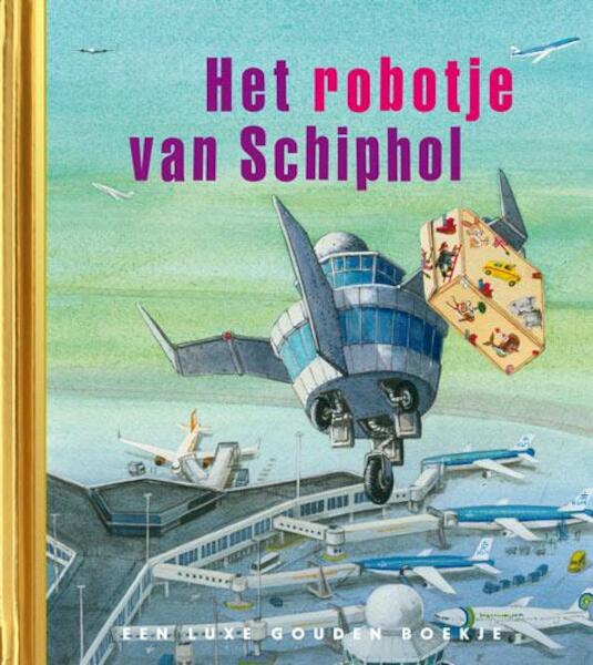 Het robotje van Schiphol - Sjoerd Kuyper (ISBN 9789047621041)