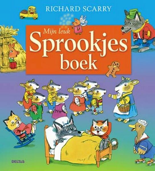 Mijn leuk sprookjesboek - Richard Scarry (ISBN 9789044718133)